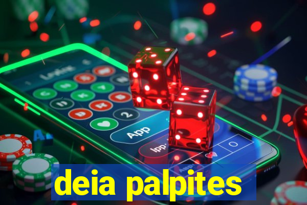 deia palpites